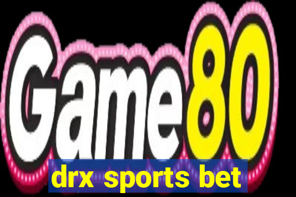 drx sports bet